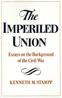 Book The Imperiled Union: Essays on the Background of the Civil War free