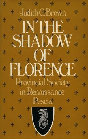 Book In the Shadow of Florence: Provincial Society in Renaissance Pescia free