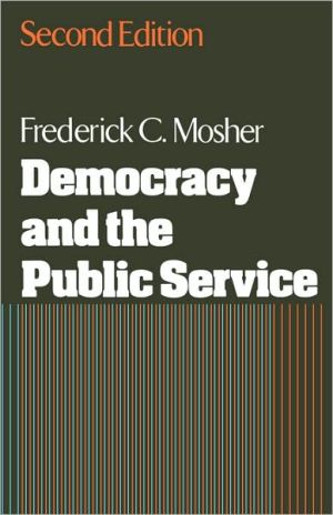 Book Democracy and the Public Service (Public Administration & Democracy) free