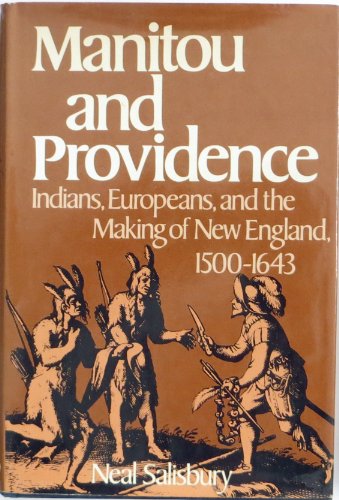 Book Manitou and Providence: Indians, Europeans, and the Making of New England, 1500-1643 free