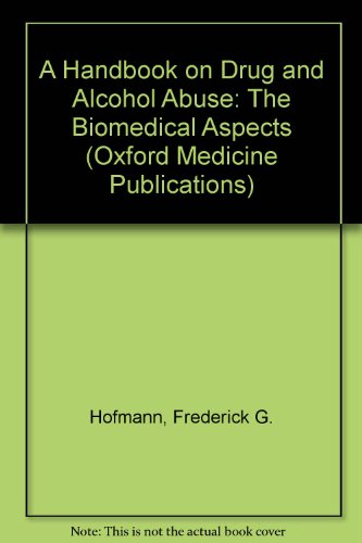 Book A Handbook on Drug and Alcohol Abuse: The Biomedical Aspects free