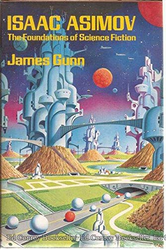 Book Isaac Asimov: The Foundations of Science Fiction (Science-Fiction Writers) free