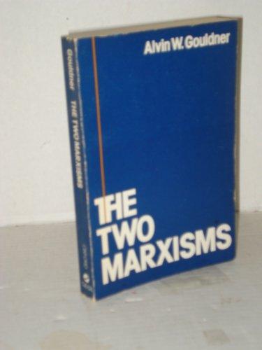 Book The Two Marxisms: Contradictions And Anomalies In The Development Of Theory free