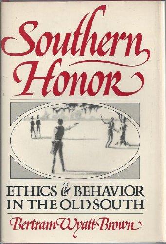 Book Southern Honor: Ethics and Behavior in the Old South free