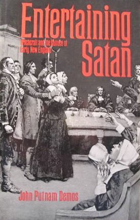 Book Entertaining Satan: Witchcraft and the Culture of Early New England free