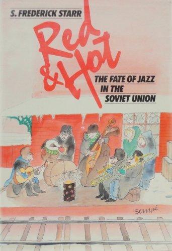 Book Red And Hot: The Fate Of Jazz In The Soviet Union, 1917-1980 free