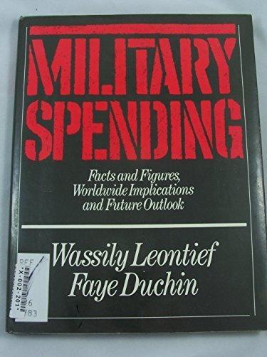 Book Military Spending: Facts and Figures, Worldwide Implications, and Future Outlook free