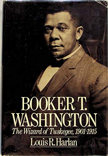 Book Booker T. Washington: Volume 2: The Wizard Of Tuskegee, 1901-1915 free
