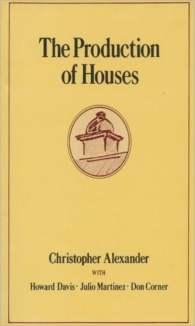 Book The Production of Houses (Center for Environmental Structure Series) free