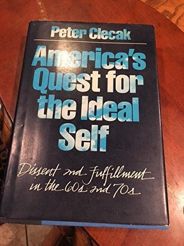 Book America's Quest for the Ideal Self: Dissent and Fulfillment in the 60s and 70s free