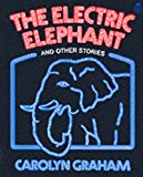 Book The Electric Elephant and Other Stories (American Supplementary Material) free Book The Electric Elephant and Other Stories (American Supplementary Material) free