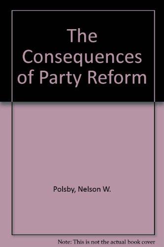 Book Consequences Of Party Reform free