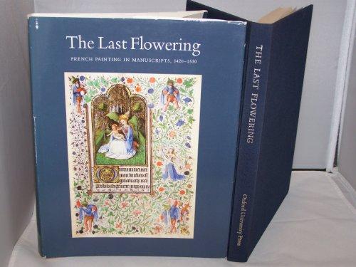 Book The Last Flowering: French Painting in Manuscripts, 1420-1530, from American Collections free