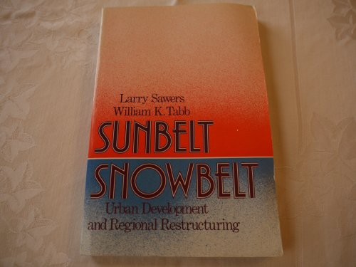 Book Sunbelt/Snowbelt: Urban Development and Regional Restructuring free