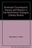 Book American Counterpoint: Slavery and Racism in the North-South Dialogue (Galaxy Books) free