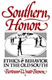 Book Southern Honor: Ethics and Behavior in the Old South (Galaxy Books) free