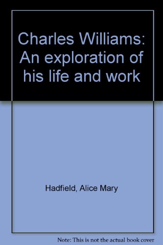 Book Charles Williams: An Exploration Of His Life And Work free