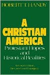 Book A Christian America: Protestant Hopes and Historical Realities free