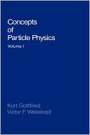 Book Concepts of Particle Physics: Volume I free