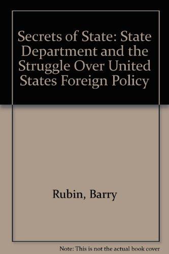 Book Secrets of State: The State Department and the Struggle Over U.S. Foreign Policy free