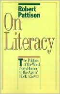 Book On Literacy: The Politics of the Word from Homer to the Age of Rock (Galaxy Books) free