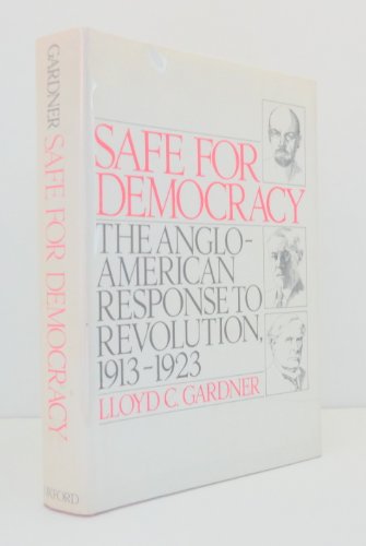 Book Safe for Democracy: The Anglo-American Response to Revolution, 1913-1923 free
