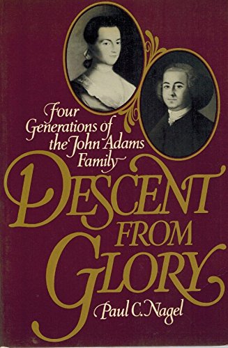 Book Descent from Glory: Four Generations of the John Adams Family free