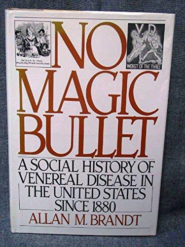 Book No Magic Bullet: A Social History of Venereal Disease in the United States Since 1880 free