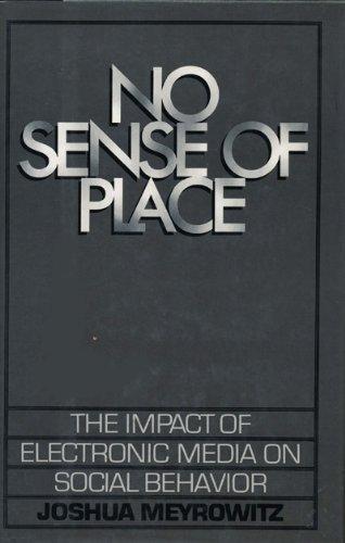 Book No Sense of Place: The Impact of Electronic Media on Social Behavior free