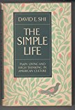 Book The Simple Life: Plain Living and High Thinking in American Culture free