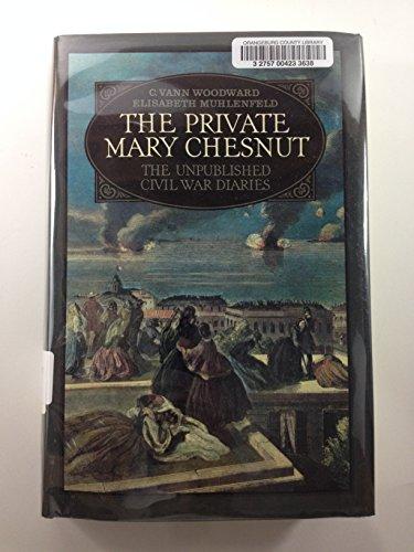 Book The Private Mary Chesnut: The Unpublished Civil War Diaries free