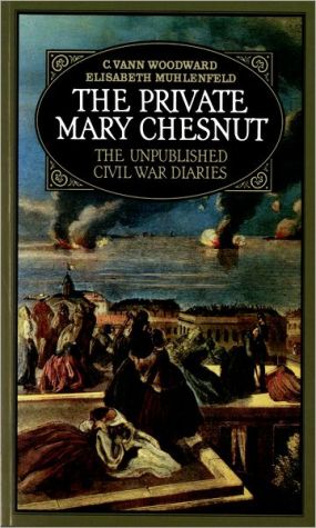 Book The Private Mary Chesnut: The Unpublished Civil War Diaries (A Galaxy Book) free