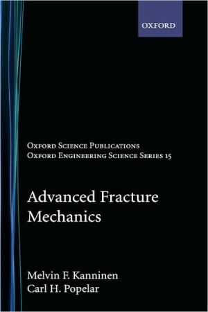 Book Advanced Fracture Mechanics (Oxford Engineering Science Series) free