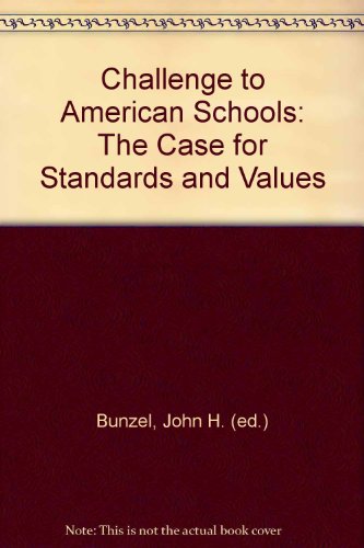 Book Challenge to American Schools: The Case for Standards and Values free