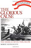 Book The Glorious Cause: The American Revolution, 1763-1789 (Oxford History of the United States) free