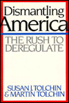 Book Dismantling America: The Rush To Deregulate (gb 781) free