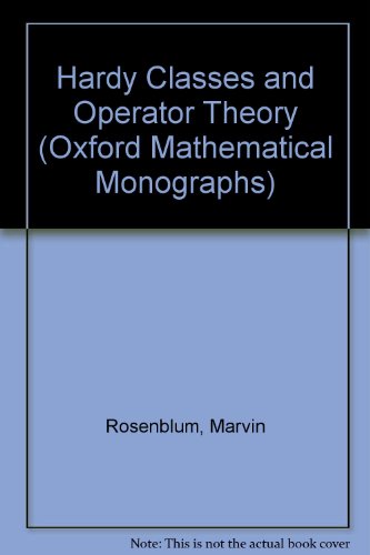 Book Hardy Classes and Operator Theory (Oxford Mathematical Monographs) free