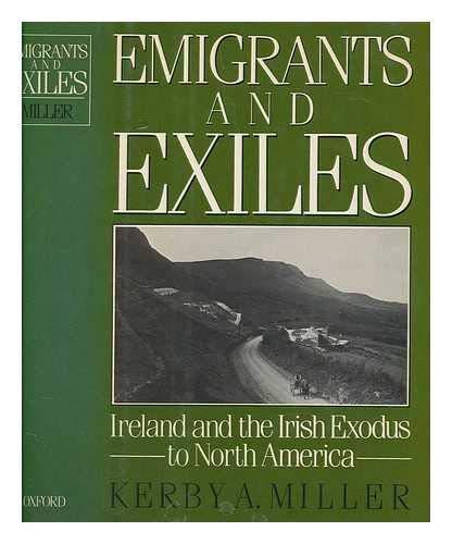 Book Emigrants and Exiles: Ireland and the Irish Exodus to North America free