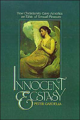 Book Innocent Ecstasy: How Christianity Gave America an Ethic of Sexual Pleasure free
