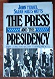 Book The Press and the Presidency: From George Washington to Ronald Reagan free