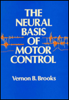 Book The Neural Basis of Motor Control free