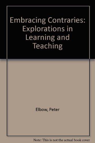 Book Embracing Contraries: Explorations in Learning and Teaching free