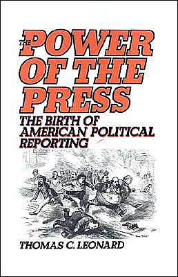 Book The Power of the Press: The Birth of American Political Reporting free