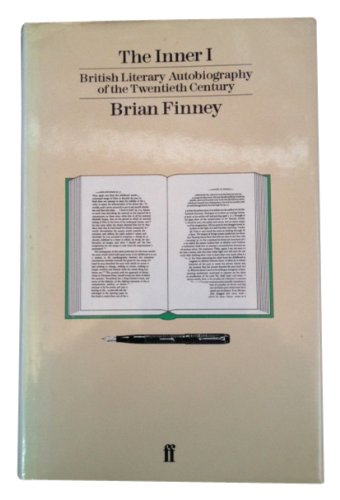 Book The Inner I: British Literary Autobigraphy of the Twentieth Century free