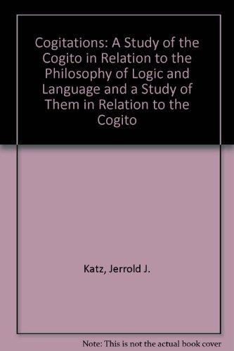 Book Cogitations: A Study of the Cogito in Relation to the Philosophy of Logic and Language, and a Study of Them in Relation to the Cogito free