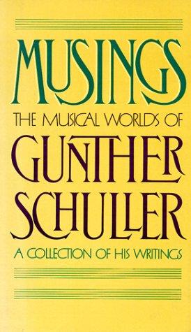 Book Musings: The Musical Worlds of Gunther Schuller free