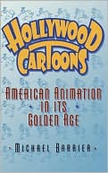 Book Hollywood Cartoons: American Animation in Its Golden Age free
