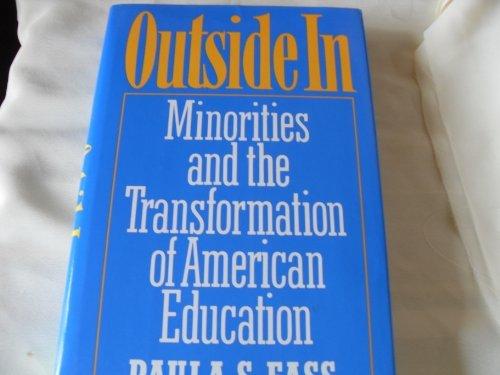 Book Outside In: Minorities and the Transformation of American Education free