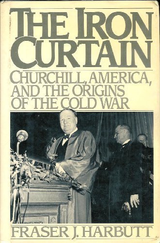 Book The Iron Curtain: Churchill, America, and the Origins of the Cold War free