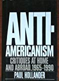 Book Anti-Americanism: Critiques at Home and Abroad, 1965-1990 free